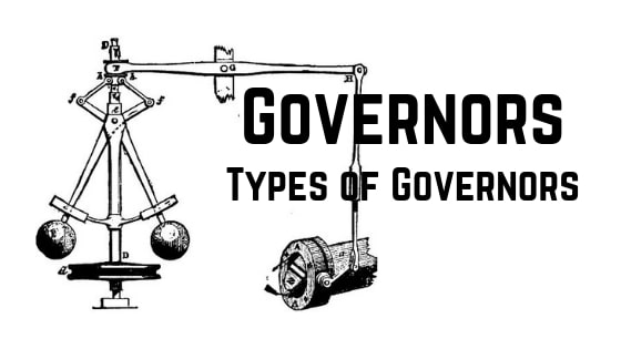 What is Governors? 3 Types of Governors Used in Engine