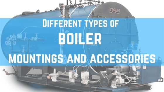 Different types of boiler mountings and accessories