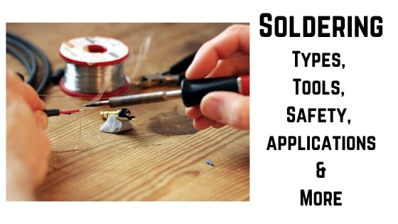 Soldering, types, tools, safety