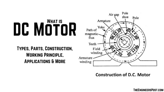 DC Motor types, parts, construction