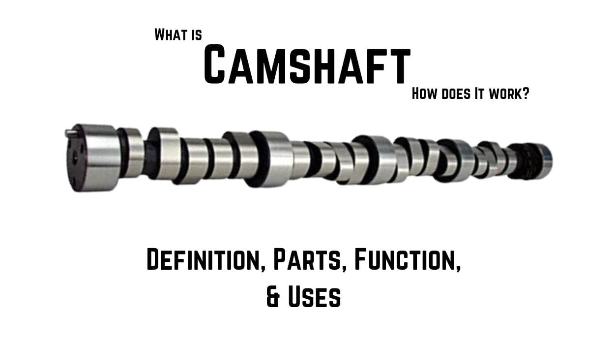 Camshaft Definition, Parts and Function with [Diagram & PDF]