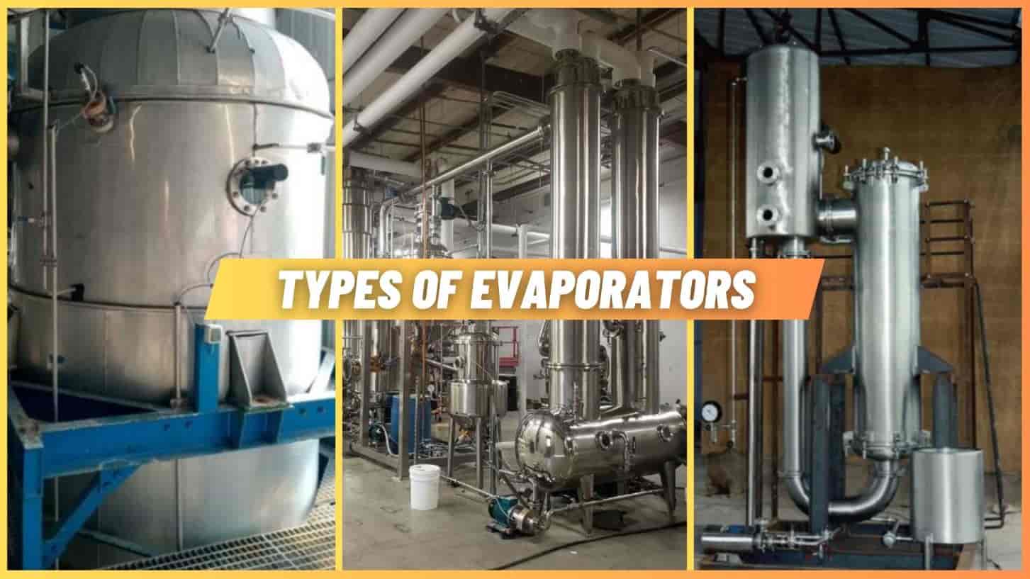 Types of Evaporators Their Working and Applications [PDF]